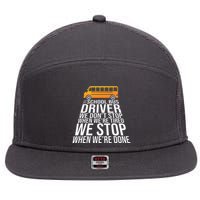 School Bus Driver Never Tired Quote 7 Panel Mesh Trucker Snapback Hat