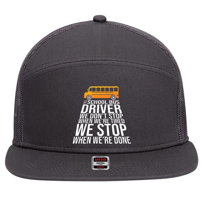 School Bus Driver Never Tired Quote 7 Panel Mesh Trucker Snapback Hat