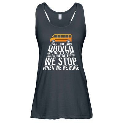 School Bus Driver Never Tired Quote Ladies Essential Flowy Tank