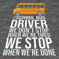 School Bus Driver Never Tired Quote Flatbill Hat