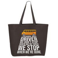 School Bus Driver Never Tired Quote 25L Jumbo Tote