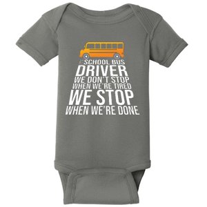 School Bus Driver Never Tired Quote Baby Bodysuit