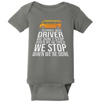 School Bus Driver Never Tired Quote Baby Bodysuit