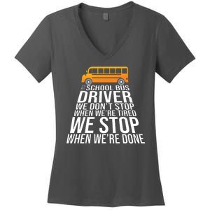 School Bus Driver Never Tired Quote Women's V-Neck T-Shirt