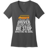 School Bus Driver Never Tired Quote Women's V-Neck T-Shirt