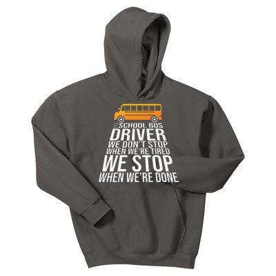 School Bus Driver Never Tired Quote Kids Hoodie