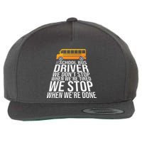 School Bus Driver Never Tired Quote Wool Snapback Cap