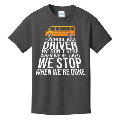 School Bus Driver Never Tired Quote Kids T-Shirt