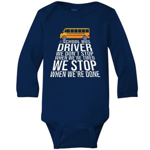 School Bus Driver Never Tired Quote Baby Long Sleeve Bodysuit