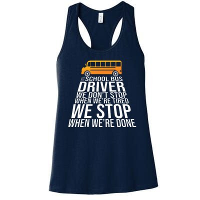 School Bus Driver Never Tired Quote Women's Racerback Tank