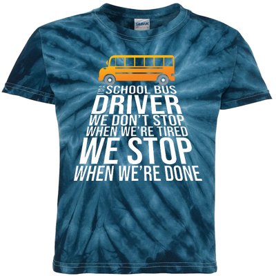 School Bus Driver Never Tired Quote Kids Tie-Dye T-Shirt