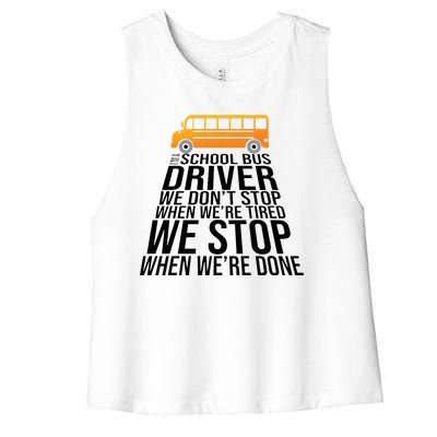 School Bus Driver Never Tired Quote Women's Racerback Cropped Tank