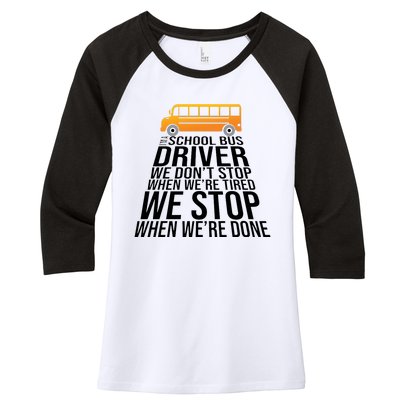 School Bus Driver Never Tired Quote Women's Tri-Blend 3/4-Sleeve Raglan Shirt