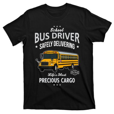 School Bus Driver - Safely Delivering Precious T-Shirt