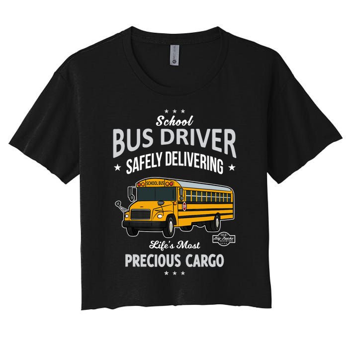 School Bus Driver - Safely Delivering Precious Women's Crop Top Tee