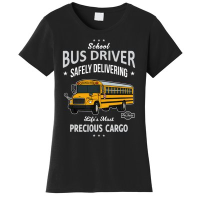 School Bus Driver - Safely Delivering Precious Women's T-Shirt