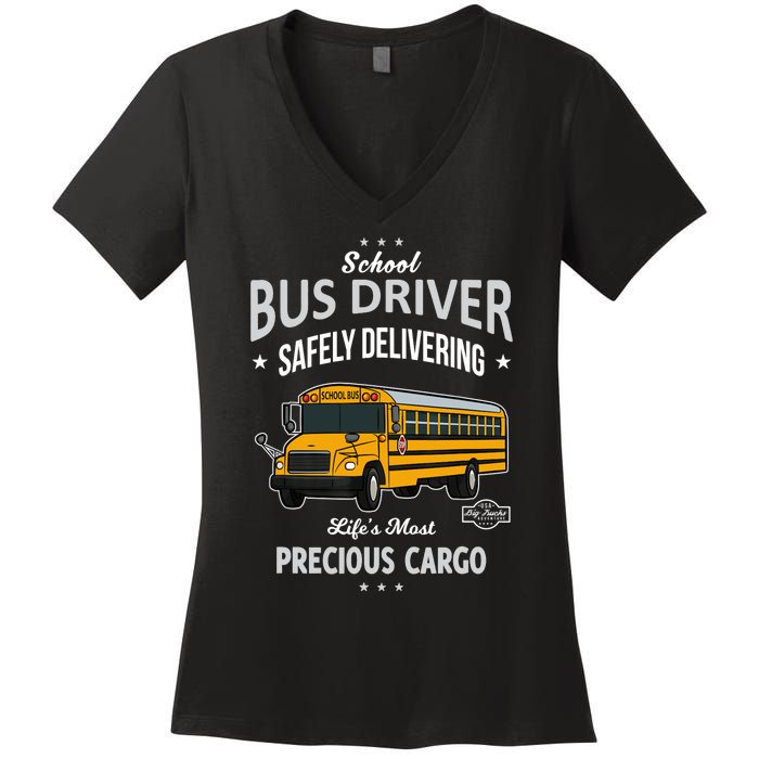 School Bus Driver - Safely Delivering Precious Women's V-Neck T-Shirt