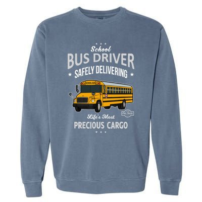 School Bus Driver - Safely Delivering Precious Garment-Dyed Sweatshirt