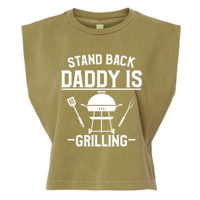 Stand Back Daddy Is Grilling Grill Griller Cool Gift Garment-Dyed Women's Muscle Tee