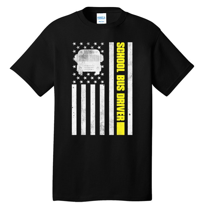 School Bus Driver American Flag, School Bus Driver Tall T-Shirt