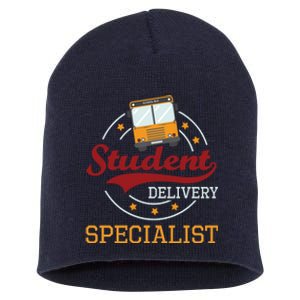 School Bus Driver Appreciation Funny Student Delivery Specialist Short Acrylic Beanie