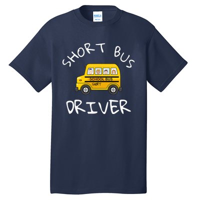 School bus driver Funny Novelty School Bus Driver Tall T-Shirt