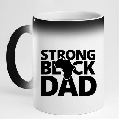 Strong Black Dad For Black History Month Gift Father's Day 11oz Black Color Changing Mug