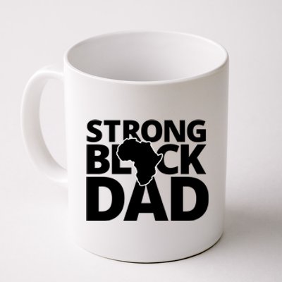 Strong Black Dad For Black History Month Gift Father's Day Coffee Mug