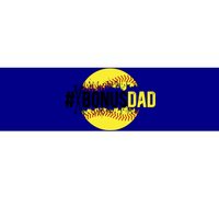 Softball Bonus Dad Proud Softball Player Bonus Dad Meaningful Gift Bumper Sticker