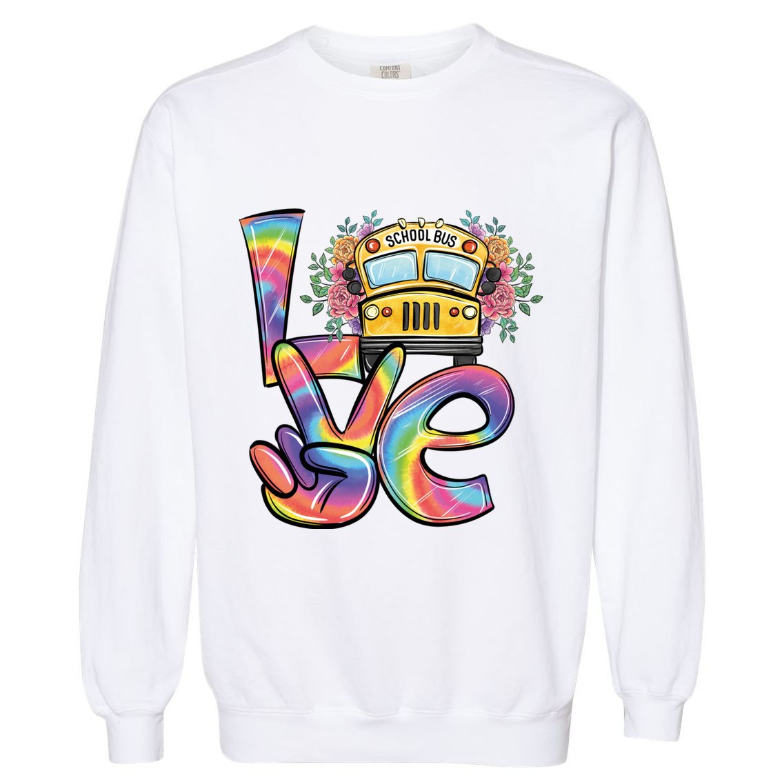 School Bus Driver Tie Dye Valentines Day Love Gift Garment-Dyed Sweatshirt
