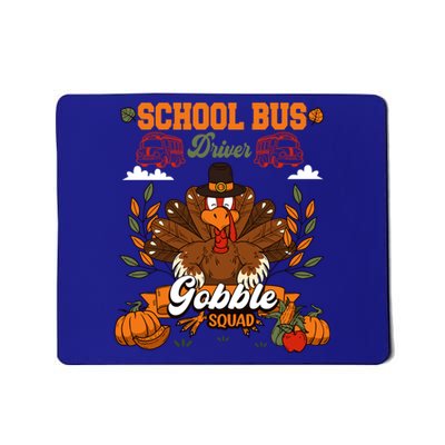 School Bus Driver Gobble Squad Thanksgiving Turkey Driver Gift Mousepad