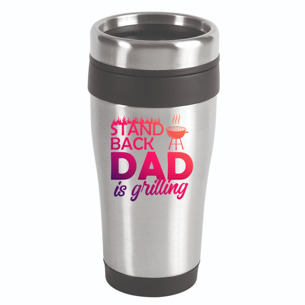Step Back Dad Grills Father Grill Saying Grill Cool Gift 16oz Travel Tumbler