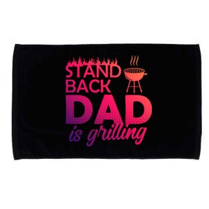 Step Back Dad Grills Father Grill Saying Grill Cool Gift Microfiber Hand Towel