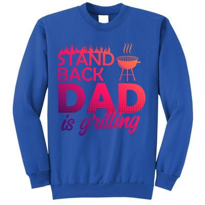 Step Back Dad Grills Father Grill Saying Grill Cool Gift Sweatshirt