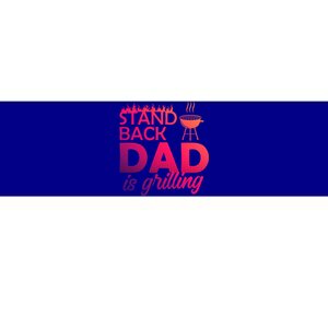 Step Back Dad Grills Father Grill Saying Grill Cool Gift Bumper Sticker