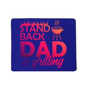 Step Back Dad Grills Father Grill Saying Grill Cool Gift Mousepad