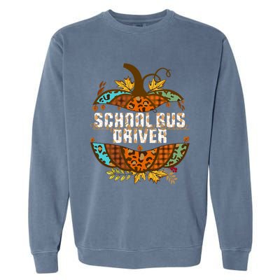 School Bus Driver Thankful Grateful Blessed Fall Pumpkin Gift Garment-Dyed Sweatshirt