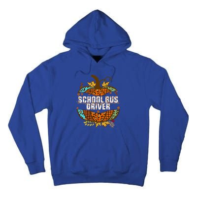 School Bus Driver Thankful Grateful Blessed Fall Pumpkin Gift Tall Hoodie