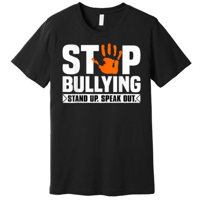 Stop Bullying Design Orange Stand Up Speak Out Unity Day Premium T-Shirt