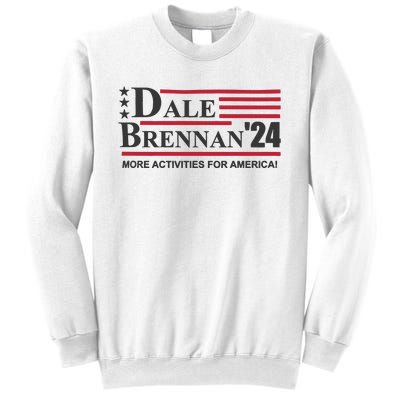 Step Brothers Dale Brennan 2024 More Activities For America! Ts Sweatshirt