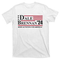 Step Brothers Dale Brennan 2024 More Activities For America! Ts T-Shirt