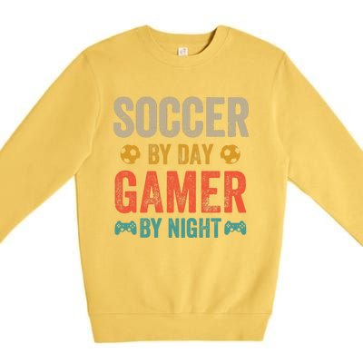 Soccer By Day Gamer By Night Sports Video Game Lover Gifts Premium Premium Crewneck Sweatshirt