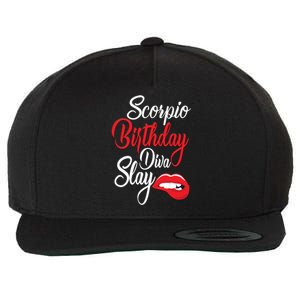 Scorpio Birthday Diva Slay October November Meaningful Gift Wool Snapback Cap