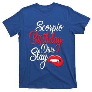 Scorpio Birthday Diva Slay October November Meaningful Gift T-Shirt