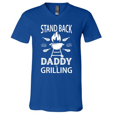 Stand Back Daddy Is Grilling Grill Barbecue Smoker Bbq Cool Gift V-Neck T-Shirt