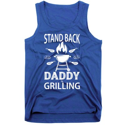 Stand Back Daddy Is Grilling Grill Barbecue Smoker Bbq Cool Gift Tank Top