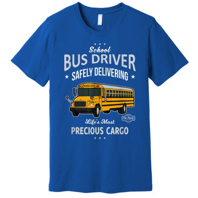 School Bus Driver Safely Delivering Precious Kids Premium T-Shirt