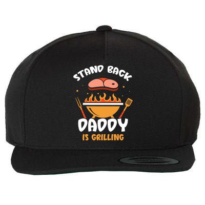 Stand Back Daddy Is Grilling Grill Meat Barbecue Bbq Dad Gift Wool Snapback Cap