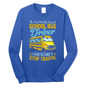 School Bus Driver Can Stop Traffic Gift School Bus Gift Cool Gift Long Sleeve Shirt