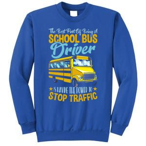 School Bus Driver Can Stop Traffic Gift School Bus Gift Cool Gift Sweatshirt